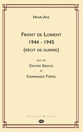 Cover: Front de Lorient 1944 - 1945 (Recit de Guerre) - Oeil Du Sphinx Et Claude Arz