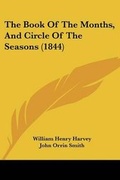 Cover: The Book Of The Months, And Circle Of The Seasons (1844) - Kessinger Publishing