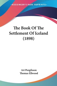 Abbildung von: The Book Of The Settlement Of Iceland (1898) - Kessinger Publishing