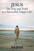 Cover: Jesus the Way and Truth to a Successful Happy Life! - Elm Hill Books