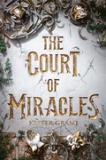 Cover: The Court of Miracles - Knopf Books for Young Readers