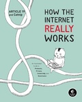 Cover: How the Internet Really Works - No Starch Press