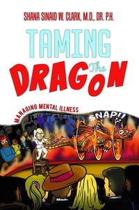 Abbildung von: Taming The Dragon - Dr. Shana Sinaid W Clark