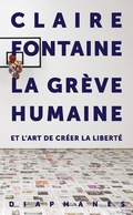 Cover: La Gr&egrave;ve humaine - Diaphanes