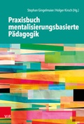 Cover: Praxisbuch mentalisierungsbasierte P&auml;dagogik - Vandenhoeck & Ruprecht