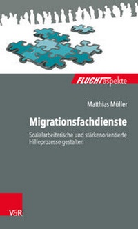 Enlarge image Cover: Migrationsfachdienste - Vandenhoeck & Ruprecht