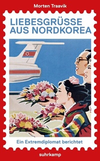 Abbildung von: Liebesgrüße aus Nordkorea - Suhrkamp