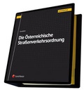 Cover: Die &Ouml;sterreichische Stra&szlig;enverkehrsordnung - LexisNexis Verlag ARD ORAC GmbH