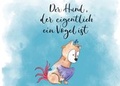 Cover: Der Hund, der eigentlich ein Vogel ist - epubli