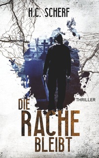 Abbildung von: Die Rache bleibt - BoD - Books on Demand