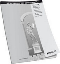 Abbildung von: La presente per comunicarVi. Einführung in Wortschatz und Grammatik... - Feldhaus
