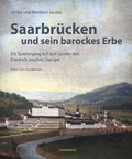 Cover: Saarbr&uuml;cken und sein barockes Erbe - Geistkirch-Verlag