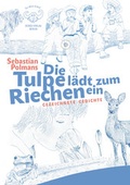 Cover: Die Tulpe l&auml;dt zum Riechen ein - B&uuml;b&uuml;l Verlag