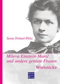 Cover: Mileva Einstein-Maric und andere geniale Frauen. Wortst&uuml;cke - Christel G&ouml;ttert Verlag