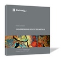 Cover: Das verborgene Gesicht der Metalle - Steinbeis-Edition