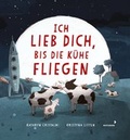 Cover: Ich lieb dich, bis die K&uuml;he fliegen - mixtvision