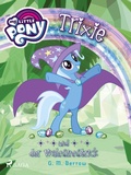 Cover: My Little Pony - Trixie und der Wahnsinnstrick - Saga Egmont
