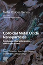 Cover: Colloidal Metal Oxide Nanoparticles - Elsevier