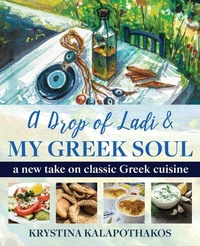 Abbildung von: A Drop of Ladi & My Greek Soul - Kouzounas Kitchen