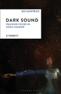 Cover: Dark Sound - Bloomsbury Academic USA