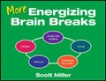 Cover: More Energizing Brain Breaks - Corwin Press Inc