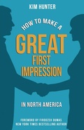 Cover: How to Make a Great First Impression in North America - Kim Hunter