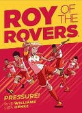 Cover: Roy of the Rovers: Pressure: Volume 6 - Rebellion Publishing Ltd.