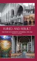 Cover: Ruined and Rebuilt - Coventry Peace and Reconciliation