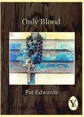 Cover: Only Blood - Yaffle Press