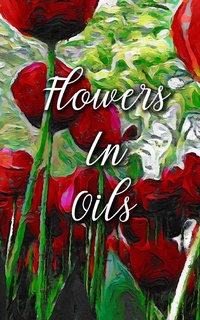Abbildung von: Flowers In Oils - Brainstorm Books