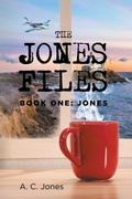 Cover: The Jones Files - Rushmore Press LLC