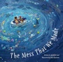 Cover: Mess That We Made - Flashlight Press