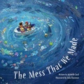 Cover: Mess That We Made - Flashlight Press