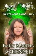 Cover: To Prevent Good Luck - Emily Martha Sorensen