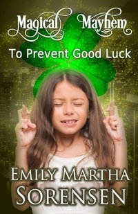 Enlarge image Cover: To Prevent Good Luck - Emily Martha Sorensen