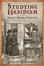 Cover: Studying Hasidism - Rutgers University Press
