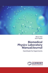 Enlarge image Cover: Biomedical Physics Laboratory Manual/Journal - LAP Lambert Academic Publishing