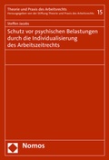 Cover: Schutz vor psychischen Belastungen durch die Individualisierung des Arbeitszeitrechts - Nomos