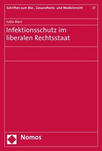 Abbildung von: Infektionsschutz im liberalen Rechtsstaat - Nomos