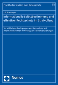 Abbildung von: Informationelle Selbstbestimmung und effektiver Rechtsschutz im Strafvollzug - Nomos