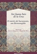 Cover: El m&aacute;rtir del sacramento, San Hermenegildo / Sor Juana In&eacute;s de la Cruz - Vervuert Verlagsgesellschaft