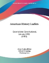 Enlarge image Cover: American History Leaflets - Kessinger Publishing