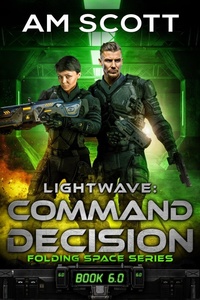 Enlarge image Cover: Lightwave: Command Decision (Folding Space Series, #6) - Lightwave Publishing LLC