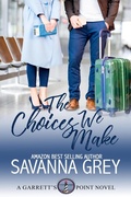 Cover: The Choices We Make - Savanna Grey