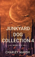Cover: Junkyard Dog Collection 4: Books 10-13 (Junkyard Dog Series) - Timberdoodle Press