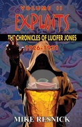 Cover: Exploits: The Chronicles of Lucifer Jones, Volume II, 1926-1931 - The Chronicles of Lucifer Jones