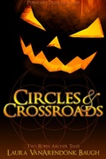 Cover: Circles & Crossroads: Two Robin Archer Tales - &AElig;clipse Press
