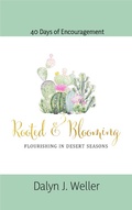 Cover: Rooted & Blooming, Flourishing In Desert Seasons - Morning Mocha Press