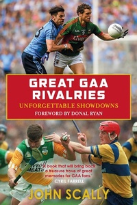 Enlarge image Cover: Great GAA Rivalries - Black & White Publishing