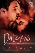 Cover: Dateless (Collins Brothers, #1) - Collins Brothers